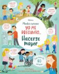MENTES CURIOSAS : YO ME PREGUNTO... HACERSE MAYOR de DAYNES, KATIE 