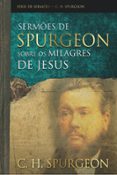 Sermões De Spurgeon Sobre Os Milagres De Jesus (ebook)