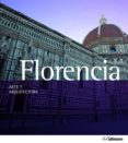 ARTE & ARQUITECTURA: FLORENCIA (ED. 2013) di WIRTZ, ROLF C. 