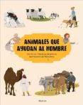 ANIMALES QUE AYUDAN AL HOMBRE di SEKANINOVA, STEPANKA 