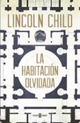 LA HABITACIN OLVIDADA (SERIE JEREMY LOGAN 4) de CHILD, LINCOLN 