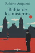 BAHIA DE LOS MISTERIOS (SAGA CAYETANO BRULE 7) de AMPUERO, ROBERTO 