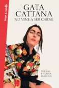 NO VINE A SER CARNE di GATA CATTANA 