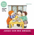 JUEGO CON MIS AMIGOS (SOY TEO!) (A PARTIR DE 5 AOS) de DENOU, VIOLETA 