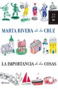 LA IMPORTANCIA DE LAS COSAS de RIVERA DE LA CRUZ, MARTA 