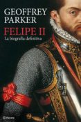 FELIPE II: LA BIOGRAFIA DEFINITIVA de PARKER, GEOFFREY 