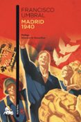 MADRID 1940 de UMBRAL, FRANCISCO 