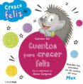 CREZCO FELIZ. CUENTOS PARA CRECER FELIZ de GIL, CARMEN  CARPENA, ANNA 