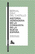 HISTORIA VERDADERA DE LA CONQUISTA DE LA NUEVA ESPAA de DIAZ DEL CASTILLO, BERNAL 