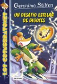 LOS COSMORRATONES 10: UN DESAFIO ESTELAR DE BIGOTES de STILTON, GERONIMO 