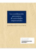 LA COORDINACIN PREVENTIVA DE ACTIVIDADES EMPRESARIALES de FERNANDEZ-COSTALES MUIZ, JAVIER 
