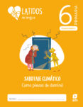 Portada de Lengua Castellana 6º Educacion Primaria Proyecto Latidos Andalucía Ed