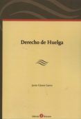 DERECHO DE HUELGA de GARATE CASTRO, JAVIER 