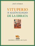 VITUPERIO (Y ALGN ELOGIO) DE LA ERRATA de ESTEBAN, JOSE 