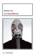 LOS LANZALLAMAS  (PIEL DE ZAPA) de ARLT, ROBERTO 