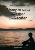 SIEMPRE HABRA UN LUGAR PARA SOAR di ANGUITA JUEGA, LUIS 