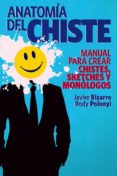 ANATOMIA DEL CHISTE di BIZARRO, JAVIER  POLONIL, RODY 