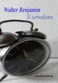 EL SURREALISMO di BENJAMIN, WALTER 