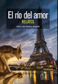 EL RIO DEL AMOR di SUAREZ GRANDA, JUAN LUIS 