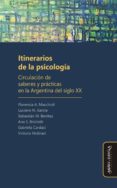 ITINERARIOS DE LA PSICOLOGA: CIRCULACIN DE SABERES Y PRCTICAS di VV.AA. 