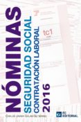 NMINAS. SEGURIDAD SOCIAL. CONTRATACIN LABORAL.2016 di GALAN GUTIERREZ, CARLOS JAVIER 