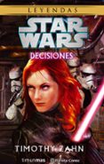 STAR WARS: DECISIONES de ZAHN, TIMOTHY 
