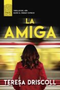 LA AMIGA di DRISCOLL, TERESA 