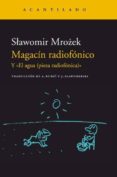MAGACIN RADIOFONICO Y EL AGUA PIEZA RADIOFONICA de MROZEK, SLAWOMIR 