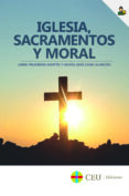 IGLESIA, SACRAMENTOS Y MORAL di VILARROIG MARTIN, JAIME 