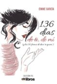 136 Dias De Ti De Mi: Y Las 50 Formas De Decir Te Quiero Por Marta Garcia Zapatero, Tapa Blanda