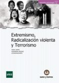 EXTREMISMO, RADICALIZACION VIOLENTA Y TERRORISMO di GOMEZ, ANGEL 