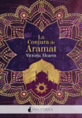 LA CONJURA DE ARAMAT di ALVAREZ, VICTORIA 