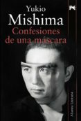 CONFESIONES DE UNA MASCARA de MISHIMA, YUKIO 