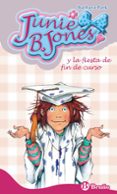 LA FIESTA DE FIN DE CURSO (JUNIE B. JONES) di PARK, BARBARA 