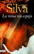 LA REINA SIN ESPEJO de SILVA, LORENZO 