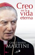 CREO EN LA VIDA ETERNA de MARTINI, CARLOS MARIA 