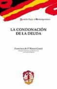 LA CONDONACION DE LA DEUDA di BLASCO GASCO, FRANCISCO 