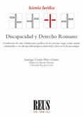 DISCAPACIDAD Y DERECHO ROMANO di CASTAN PEREZ-GOMEZ, SANTIAGO 