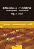 ESTADISTICA PARA INVESTIGADORES: DISEO, INNOVACION Y DESCUBRIMIE NTO (2 ED.) di BOX, GEORGE E.P. 