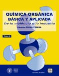 QUIMICA ORGANICA BASICA Y APLICADA (T. 2) de PRIMO YUFERA, EDUARDO 