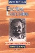 ESCRITOS ESENCIALES de FOUCAULD, CHARLES DE 