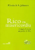 RICO EN MISERICORDIA di JOHNSON, ELIZABETH A. 