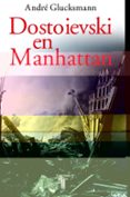 DOSTOIEVSKI EN MANHATTAN de GLUCKSMANN, ANDRE 