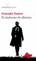 EL SINDROME DE ALBATROS de SUAREZ, GONZALO 