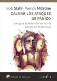CALMAR LOS ATAQUES DE PNICO de STAHL, BOB  MILLSTINE, WENDY 
