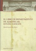 EL LIBRO DE REPARTIMIENTO DE ALMUECAR. ESTUDIO Y EDICION de CALERO PALACIOS, MARIA DEL CARMEN 