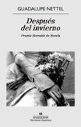 DESPUES DEL INVIERNO (PREMIO HERRALDE DE NOVELA 2014) de NETTEL, GUADALUPE 
