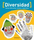DIVERSIDAD (GRANDES LIBROS INFANTILES): SOMOS DIFERENTES, UNICOS Y ESPECIALES di VV.AA