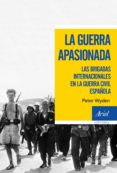 LA GUERRA APASIONADA di WYDEN, PETER 