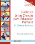 DIDCTICA DE LAS CIENCIAS PARA LA EDUCACIN PRIMARIA de GONZALEZ GARCIA, FRANCISCO 